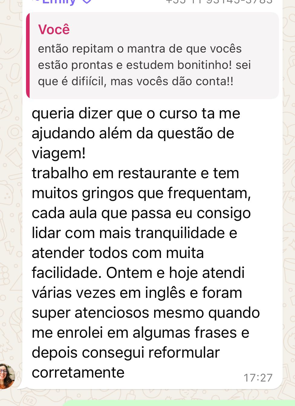 Mensagem de aluna: conta que atendeu os turistas em inglês no restaurante onde trabalha.